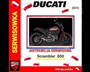 KSIAZKA NAPRAW DUCATI SCRAMBLER 800 2015r SERWISOWKA INSTRUKCJA j.POLSKI