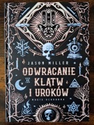 Odwracanie Klątw i Uroków, Jason Miller
