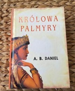 Królowa Palmyry A. B. Daniel