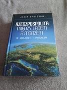 Jacek Bartosiak - Rzeczpospolita między lądem a morzem