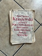 Kraszewski Adama Polanowskiego dworzanina Króla jegomości Jana iii notatki
