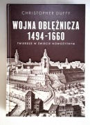 Wojna oblężnicza 1494-1660. Twierdze w świecie nowożytnym Christopher Duffy