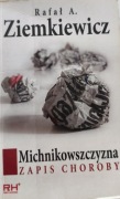 Rafał Ziemkiewicz "Michnikowszczyzna. Zapis choroby."