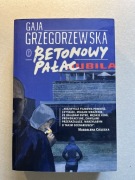 Betonowy pałac. Gaja Grzegorzewska