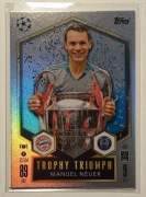Match Attax 2024/2025  MANUEL NEUER nr.439 TROPHY TRIUMPH ( Monachium )