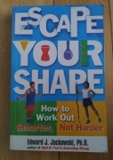Edward J. Jackowski - Escape your shape How to work out starter note harder
