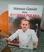Moja KUCHNIA POLSKA Mateusz Gessler