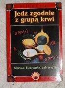 JEDZ ZGODNIE Z GRUPĄ KRWI.