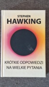 Stephen Hawking - Krótkie odpowiedzi na wielkie pytania