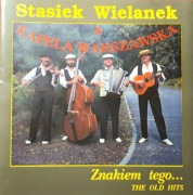 Kapela Warszawska & Stasiek Wielanek – Znakiem Tego...The Old Hits CD 1993