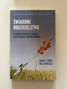 Daniel J. Siegel Mary Hartzell Świadome Rodzicielstwo