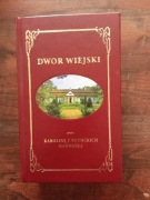 Dwór wiejski Karolina z Potockich Nakwaska t.I-III NOWA 