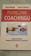 Podrecznik coachingu Sara Thorpe Jackie Clifford