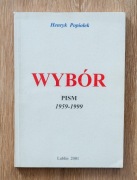 Wybór Pism 1959 - 1999 / Henryk Popiołek