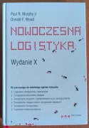 Paul R. Murphy jr, Donald F. Wood "Nowoczesna logistyka. Wydanie X"