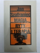 Magia, Ryty i Terapia - Jan Szafraniec