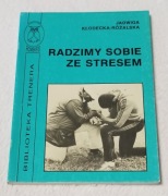 RADZIMY SOBIE ZE STRESEM PRZEWODNIK DO RELAKSACJI I TRENINGU UMYSŁOWEGO DLA