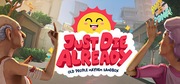 Just Die Already - Klucz Steam