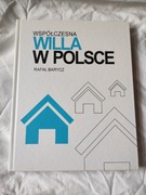 Współczesna willa w Polsce Rafał Barycz 