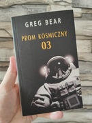 Prom kosmiczny 03 - Greg Bear