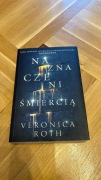 Veronica Roth - "Spętani przeznaczeniem" oraz "Naznaczeni śmiercią"