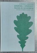 Drzewa i krzewy - klucze do oznaczania KOŚCIELNY SĘKOWSKI (PWRiL, 1971)