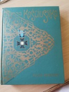 Kościuszko - Feliks Koneczny