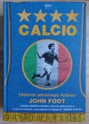 Calcio Historia włoskiego futbolu John Foot