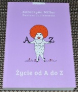Życie od A do Z - Katarzyna Miller, Dariusz Janiszewski- BDB- Kraków