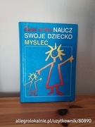 naucz swoje dziecko myśleć - edward de bono. świat książki 1995