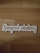 Napis Koszyczek ratunkowy 5x18cm