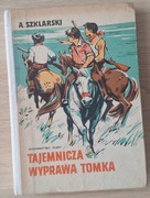 Tajemnicza wyprawa Tomka A. Szklarski