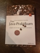 Das Java-Praktikum: Aufgaben und Lösungen zum Programmierenlernen