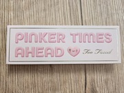 Paleta Too faced Pinker Times ahead