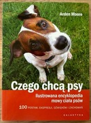 CZEGO CHCĄ PSY - Arden Moore KSIĄŻKA PORADNIK NOWA