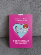 Chcę być kochana tak jak chcę - K. Miller, E. Konarowska
