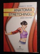 Anatomia stretchingu Arnold G. Nelson Jouko Kokkonen, 2010