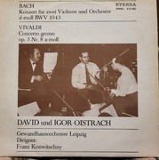 David & Igor Oistrakh, Konwitschny - Bach, Vivaldi