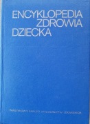 Encyklopedia zdrowia dziecka. Praca zbiorowa.