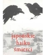 Japońskie haiku śmierci Basho Ryokan Shiki Unikat