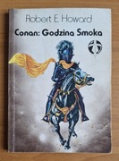 Conan: Godzina Smoka - Robert E. Howard (ALFA 1988)