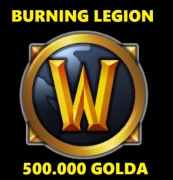 WoW BURNING LEGION GOLD 500K ALLIANCE / HORDA
