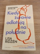 Kiedy żurawie odlatują na południe . Lisa Ridzen.