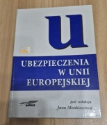 Ubezpieczenia w Unii Europejskiej Jan Monkiewicz
