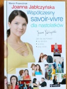 Współczesny savoir-vivre dla nastolatków Joanna Jabłczyńska