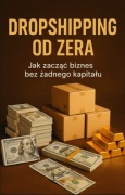 "Dropshipping od zera"-odpowiada na 30 praktycznych pytań 