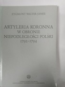 Artyleria Koronna w obronie niepodległości Polski 1792-1794