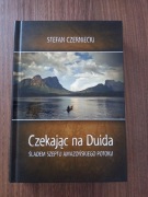 Stefan Czerniecki - Czekając na Duida