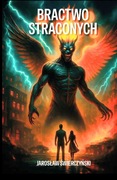 Bractwo straconych. Jarosław Świerczyński. Dreszczowiec, horror.