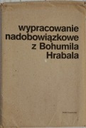 Wypracowanie nadobowiązkowe z Bohumila Hrabala